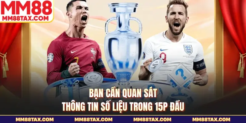 Kèo Rung Là Gì - Những Phương Pháp Đặt Cược Chuẩn MM88 3 Bạn cần quan sát thông tin số liệu trong 15p đầu
