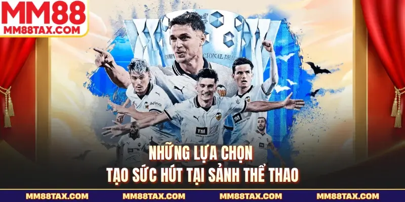 Những lựa chọn tạo sức hút tại sảnh thể thao