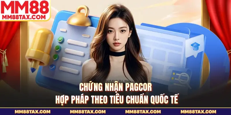 MM88 17 Chứng nhận PAGCOR hợp pháp theo tiêu chuẩn quốc tế